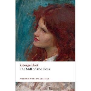 The Mill on the Floss -- George Eliot